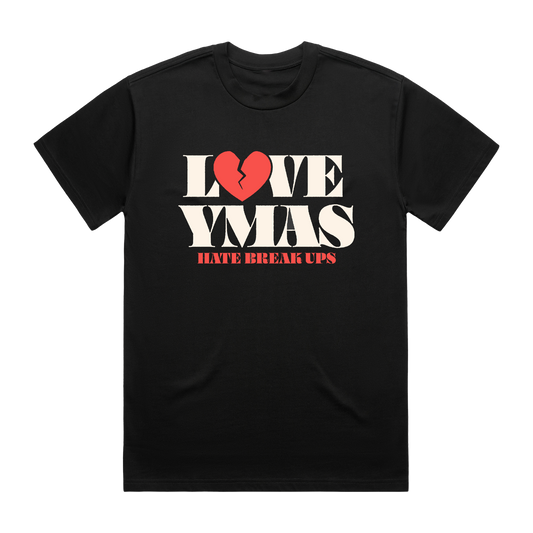 Love YMAS, Hate Breakups T-Shirt